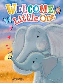 Welcome Little One - Children's Padded Board Book - Family