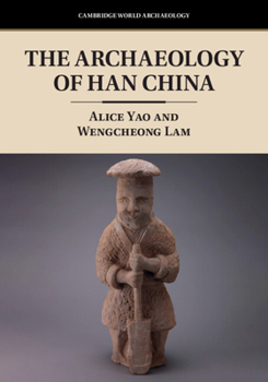 Paperback The Archaeology of Han China Book
