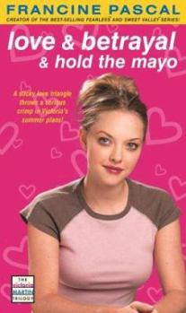 Love & Betrayal & Hold the Mayo (Victoria Martin Trilogy) - Book #3 of the Victoria Martin