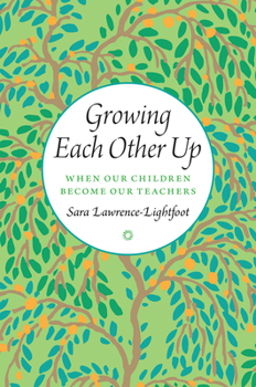 Hardcover Growing Each Other Up: When Our Children Become Our Teachers Book
