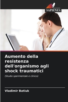 Paperback Aumento della resistenza dell'organismo agli shock traumatici [Italian] Book