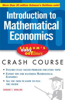 Paperback Schaum's Easy Outline of Introduction to Mathematical Economics Book