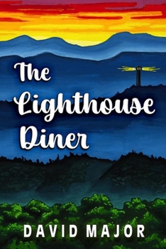 Paperback The Lighthouse Diner: A story of friendship and struggle in a small rural town Book