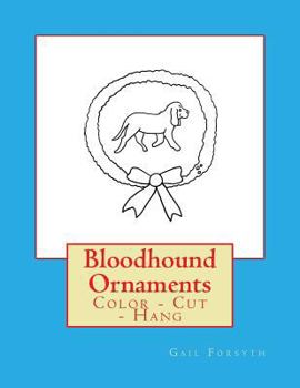 Paperback Bloodhound Ornaments: Color - Cut - Hang Book