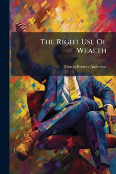Paperback The Right Use Of Wealth Book