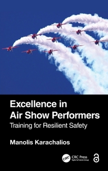 Hardcover Excellence in Air Show Performers: Training for Resilient Safety Book