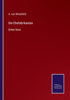 Paperback Die Ehefabrikanten: Dritter Band [German] Book