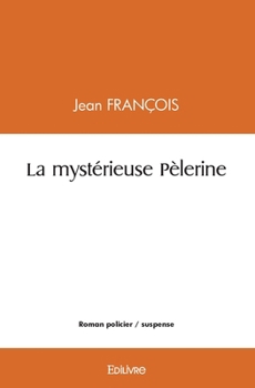 Paperback La mystérieuse Pèlerine [French] Book