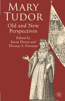 Paperback Mary Tudor: Old and New Perspectives Book