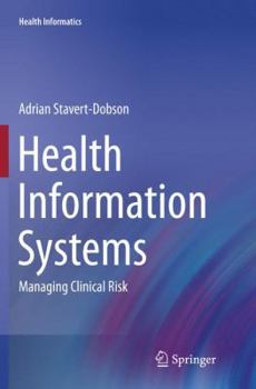 Paperback Health Information Systems: Managing Clinical Risk Book