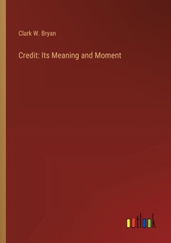 Paperback Credit: Its Meaning and Moment Book