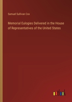 Paperback Memorial Eulogies Delivered in the House of Representatives of the United States Book