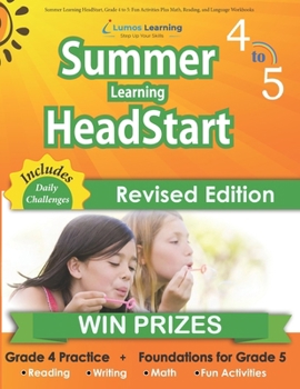 Paperback Summer Learning HeadStart, Grade 4 to 5: Fun Activities Plus Math, Reading, and Language Workbooks: Bridge to Success with Common Core Aligned Resourc Book
