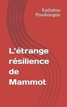 Paperback L'étrange résilience de Mammot [French] Book