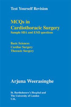 Paperback Test Yourself Revision: Mcqs in Cardiothoracic Surgery - Sample Sba and Emi Questions - Basic Sciences, Cardiac Surgery, Thoracic Surgery Book
