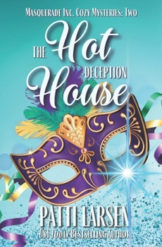 The Hothouse Deception - Book #2 of the Masquerade Inc.