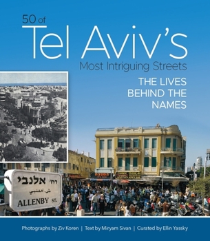 Hardcover 50 of Tel Aviv's Most Intriguing Streets: The Lives Behind the Names Book