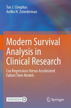 Paperback Modern Survival Analysis in Clinical Research: Cox Regressions Versus Accelerated Failure Time Models Book