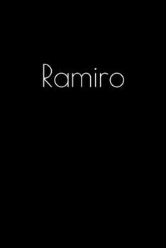 Paperback Ramiro: Notebook / Journal / Diary - 6 x 9 inches (15,24 x 22,86 cm), 150 pages. Personalized for Ramiro. Book
