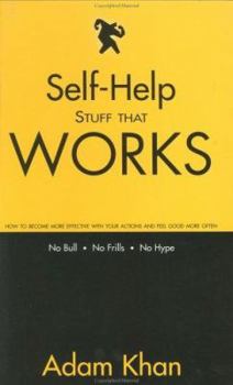 Hardcover Self-Help Stuff That Works: How to Become More Effective with Your Actions and Feel Good More Often Book