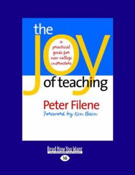 The Joy of Teaching: A Practical Guide for New College Instructors (H. Eugene and Lillian Youngs Lehman) - Book  of the H. Eugene and Lillian Youngs Lehman Series