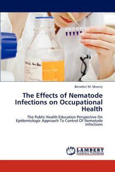 Paperback The Effects of Nematode Infections on Occupational Health Book