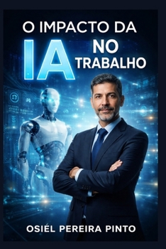 Paperback O Impacto da IA no Trabalho [Portuguese] Book