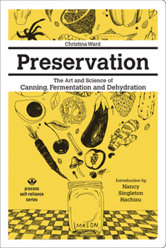 Paperback Preservation: The Art and Science of Canning, Fermentation and Dehydration Book