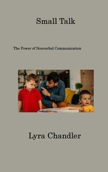 Hardcover Small Talk: The Power of Nonverbal Communication Book
