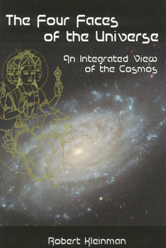 Paperback Four Faces of the Universe: An Integrated View of the Cosmos Book