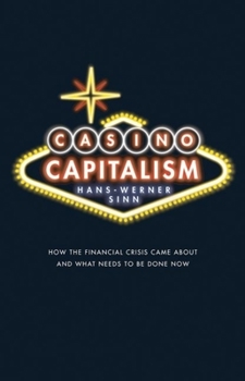 Hardcover Casino Capitalism: How the Financial Crisis Came about and What Needs to Be Done Now Book