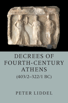 Hardcover Decrees of Fourth-Century Athens (403/2-322/1 Bc) 2 Hardback Volume Set Book