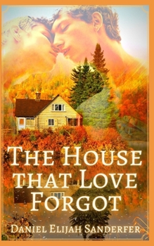 Paperback The House that Love Forgot Book