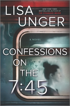 Hardcover Confessions on the 7:45: A Novel Book