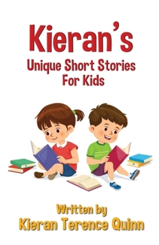 Paperback Kieran's Unique Short Stories For Kids Book