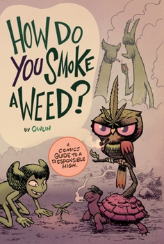Paperback How Do You Smoke a Weed? Book