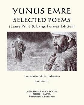 Paperback Yunus Emre Selected Poems: (Large Print & Large Format Edition) [Large Print] Book