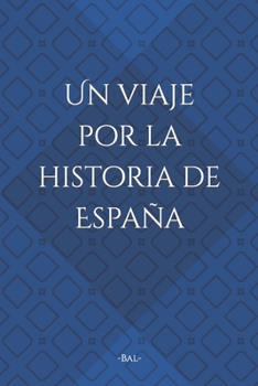 Paperback Un viaje por la historia de España [Spanish] Book