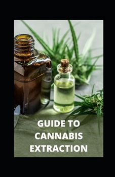 Paperback Guide to Cannabis Extraction Book