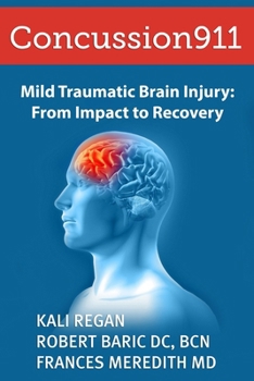 Paperback Concussion911: Mild Traumatic Brain Injury: From Impact to Recovery Book