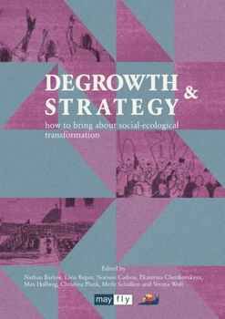 Paperback Degrowth & Strategy: how to bring about social-ecological transformation Book