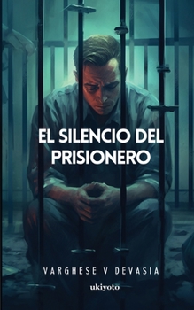 Paperback El Silencio Del Prisionero [Spanish] Book