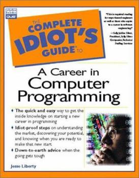 Paperback Complete Idiot's Guide to a Career in Computer Programming Book