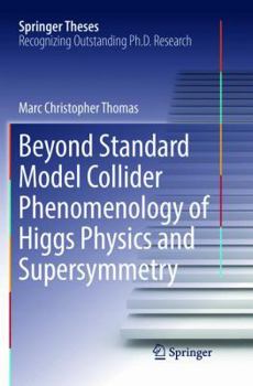 Paperback Beyond Standard Model Collider Phenomenology of Higgs Physics and Supersymmetry Book