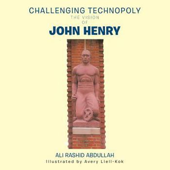 Paperback Challenging Technopoly: The Vision of John Henry Book