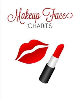 Makeup Face Charts: Professional Makeup Artists Blank Workbook & Personal Practice Book