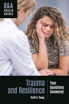 Hardcover Trauma and Resilience: Your Questions Answered Book