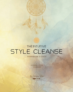 Paperback The Intuitive Style Cleanse: A Guided Style Planner Book