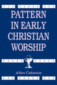 Hardcover PATTERN IN EARLY CHRISTIAN WORSHIP Book