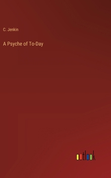 Hardcover A Psyche of To-Day Book